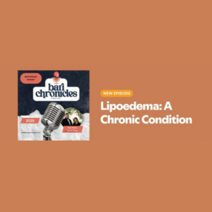 Nadia was a guest on Bari Chronicles Podcast speaking about Lipoedema